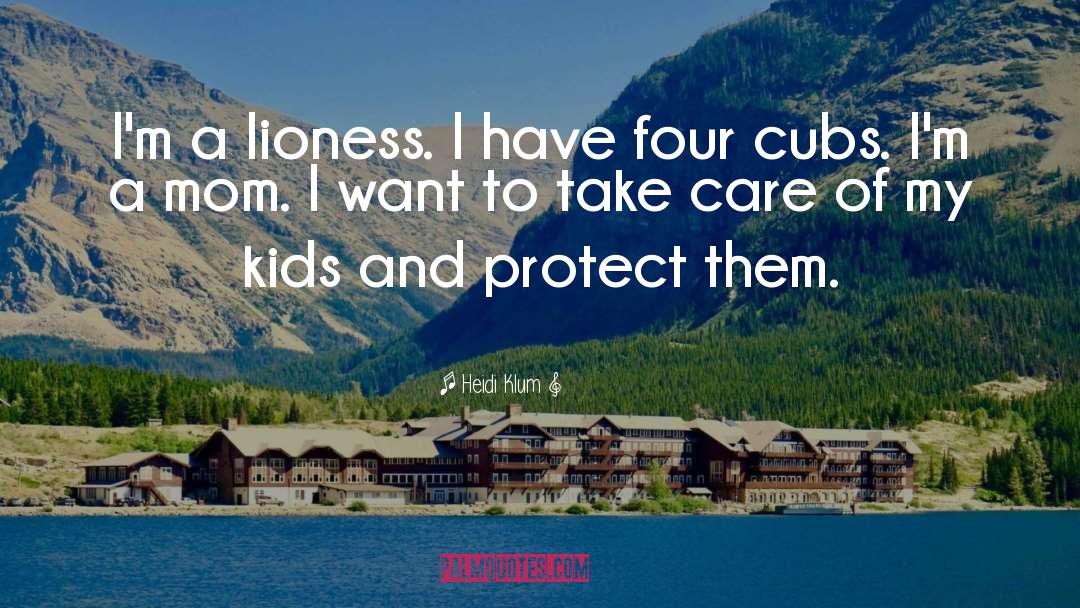 Protecting Kids quotes by Heidi Klum