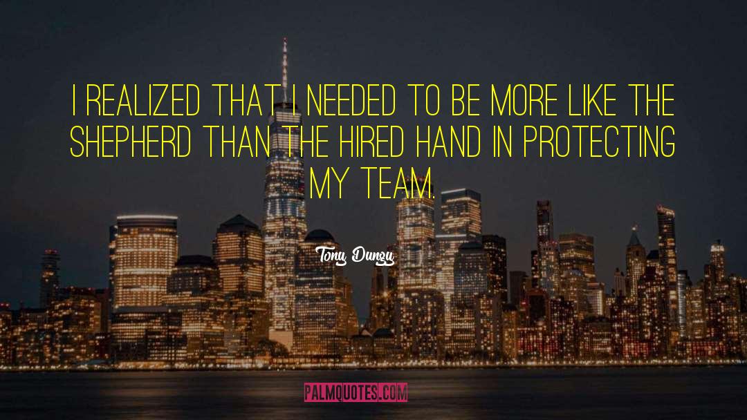 Protecting Ourselves quotes by Tony Dungy