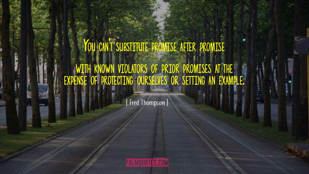 Protecting Ourselves quotes by Fred Thompson