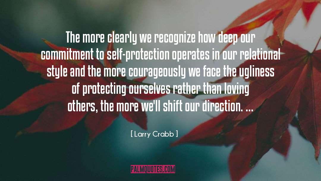 Protecting Ourselves quotes by Larry Crabb