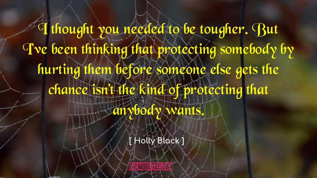 Protecting Ourselves quotes by Holly Black