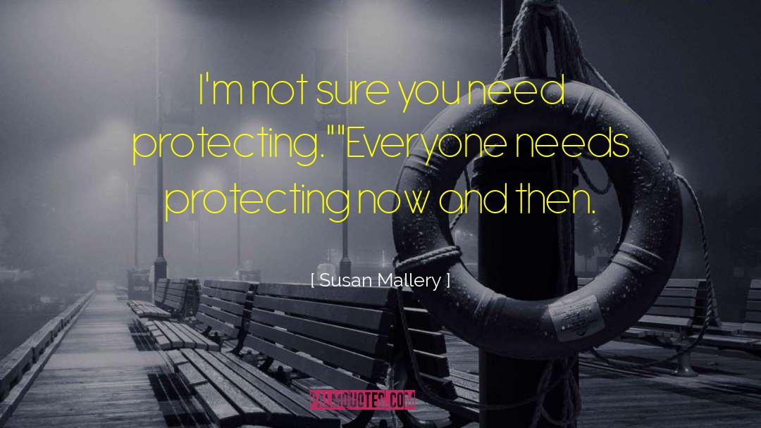 Protecting Your Heart From Getting Hurt quotes by Susan Mallery