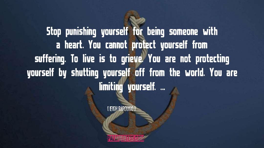 Protecting Yourself quotes by Leigh Bardugo