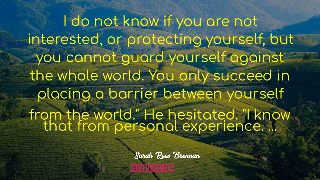 Protecting Yourself quotes by Sarah Rees Brennan