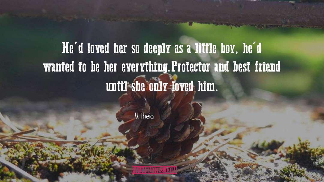 Protector quotes by V. Theia