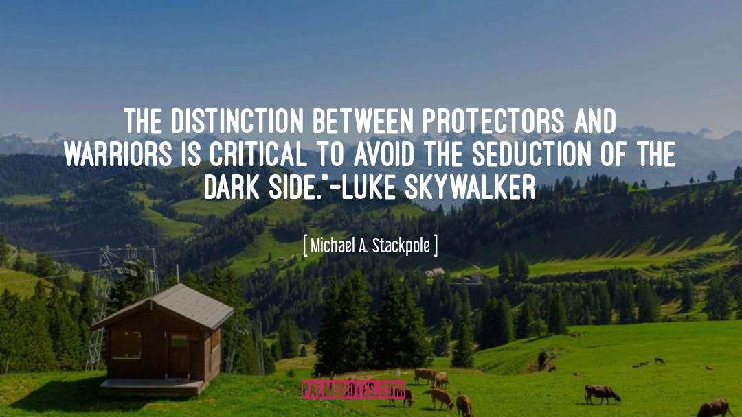 Protectors quotes by Michael A. Stackpole