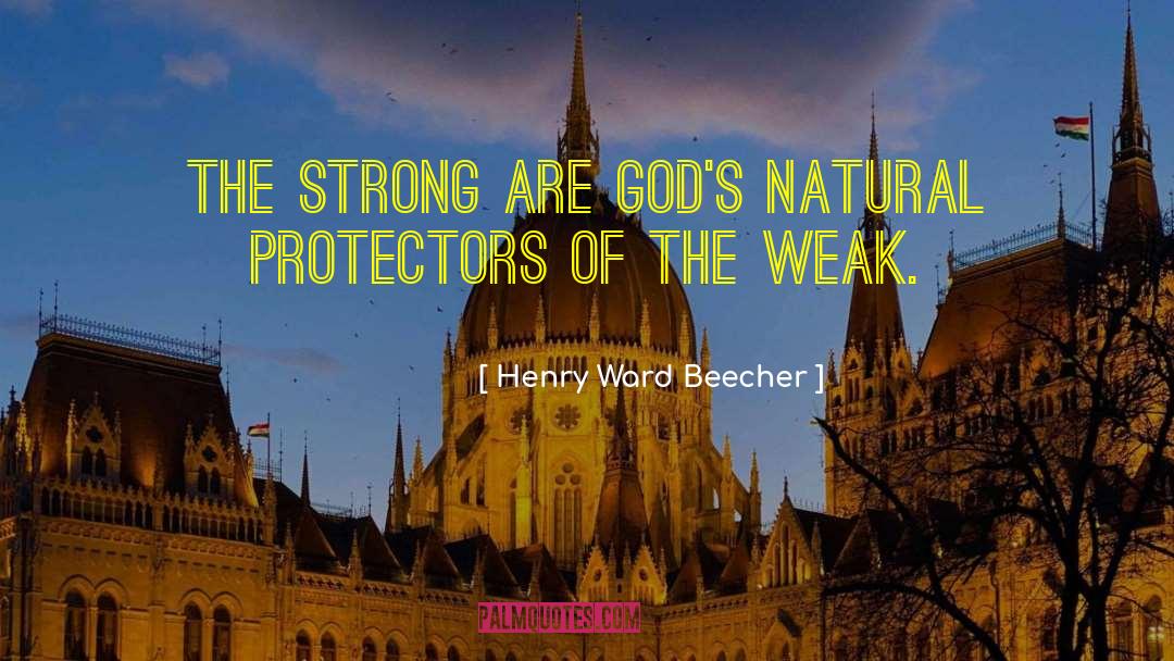 Protectors quotes by Henry Ward Beecher