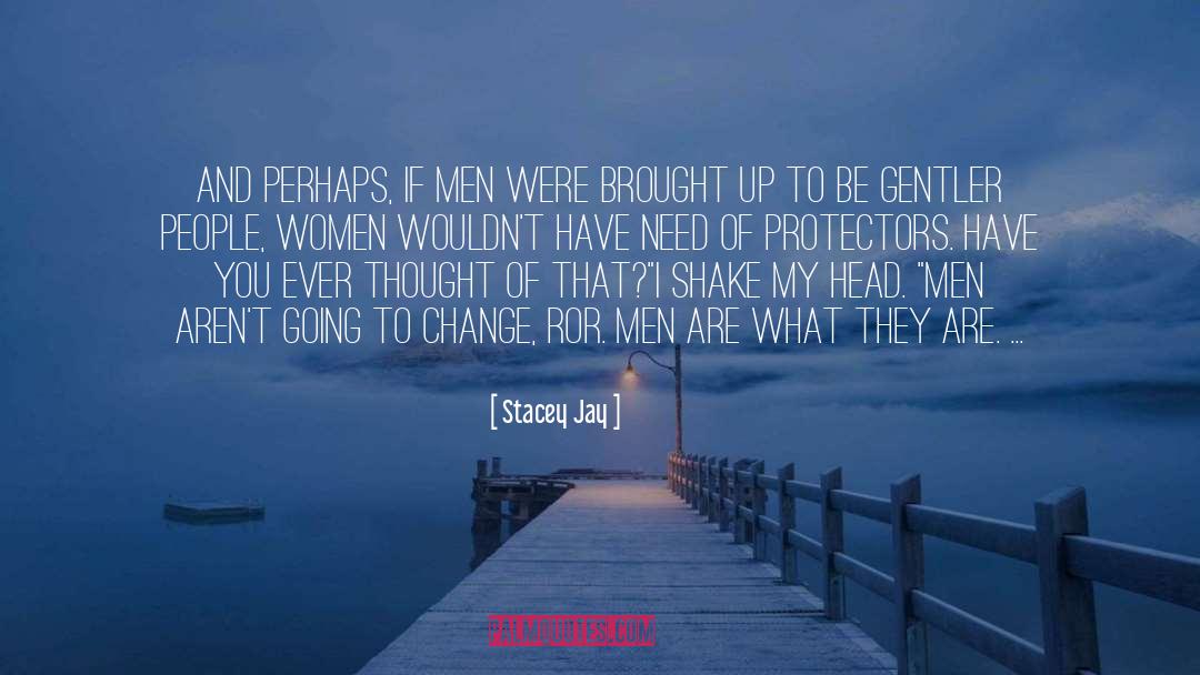 Protectors quotes by Stacey Jay