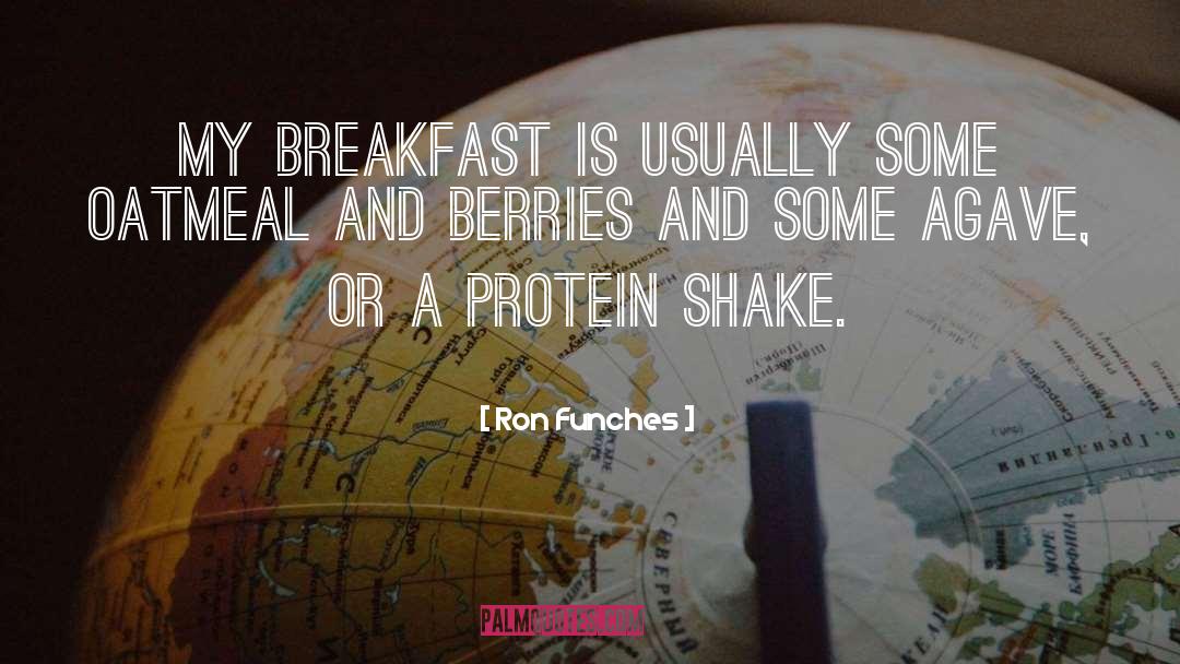 Protein quotes by Ron Funches