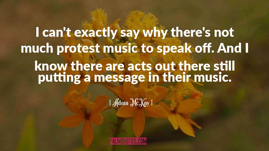 Protest quotes by Adam McKay