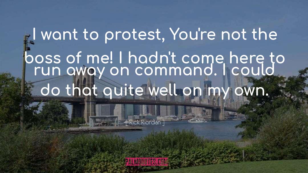 Protest quotes by Rick Riordan