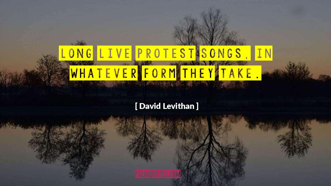 Protest Songs quotes by David Levithan