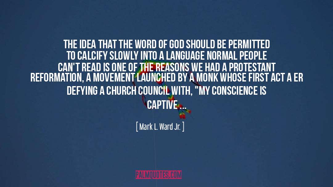 Protestant quotes by Mark L. Ward Jr.