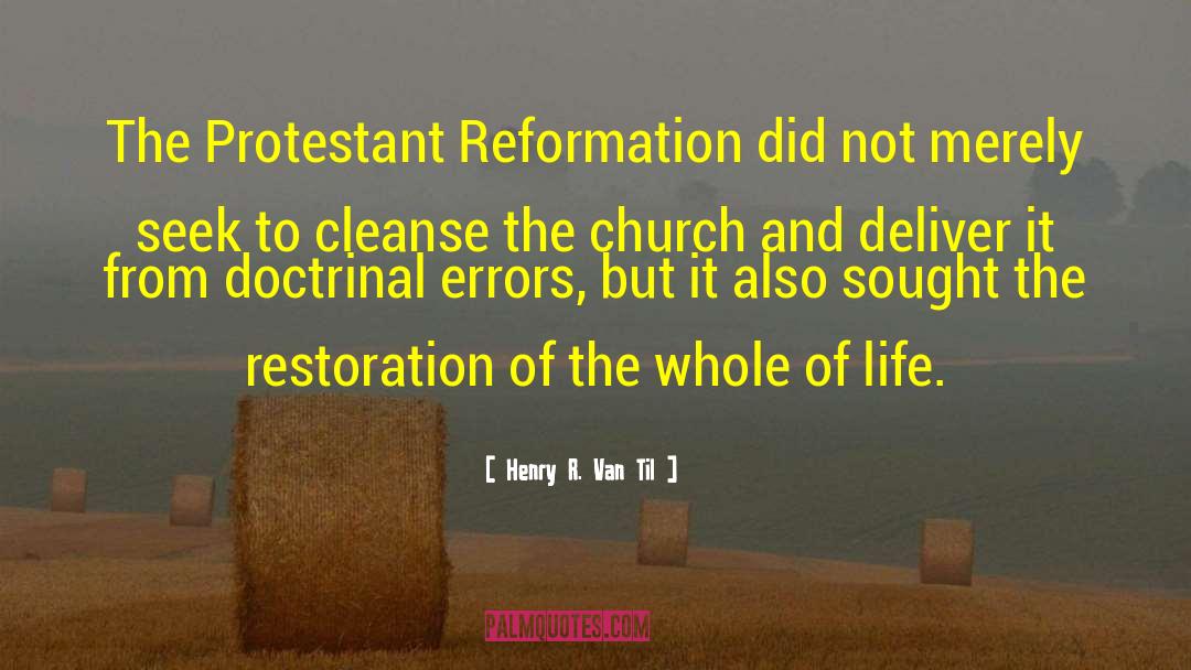 Protestant quotes by Henry R. Van Til