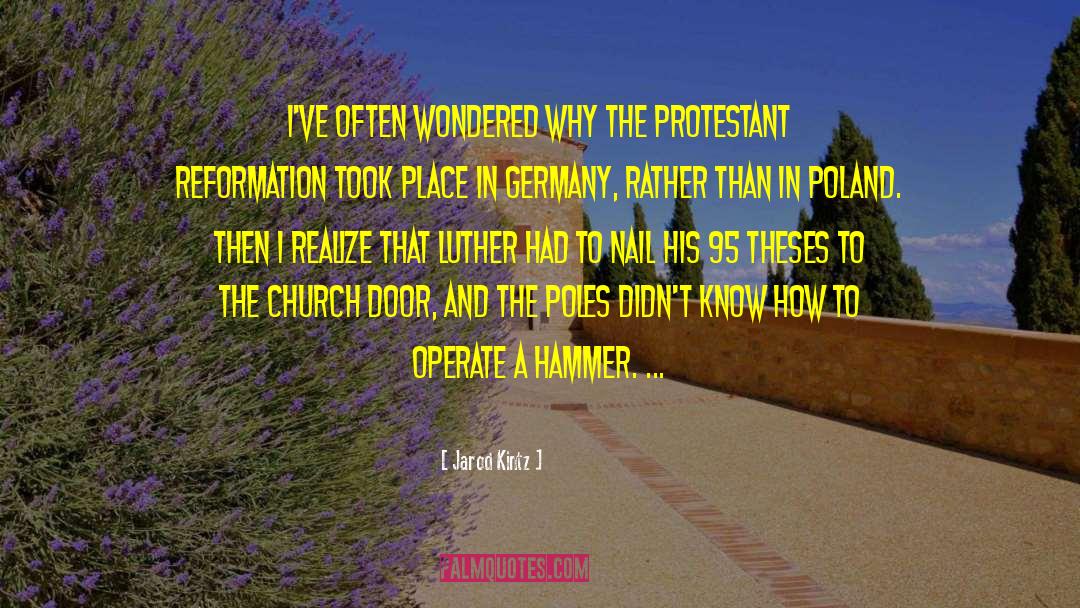 Protestant Reformation quotes by Jarod Kintz