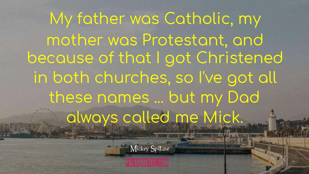 Protestant Saints quotes by Mickey Spillane