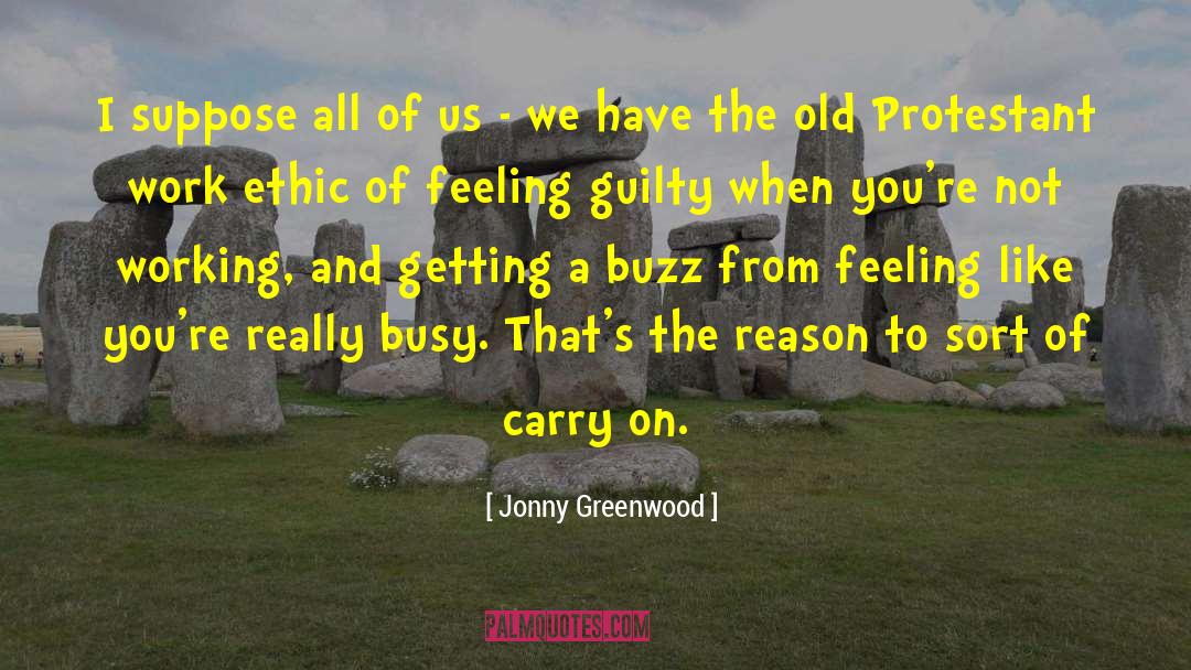 Protestant Work Ethic quotes by Jonny Greenwood