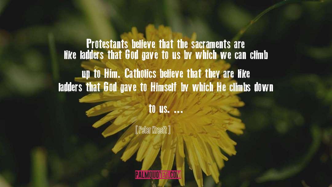 Protestantism quotes by Peter Kreeft