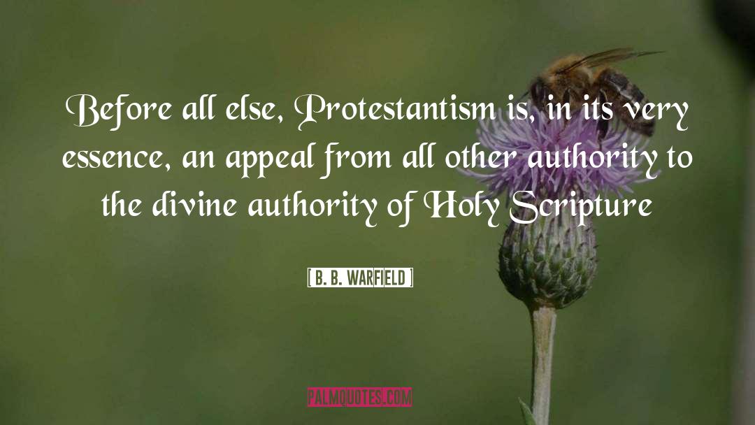 Protestantism quotes by B. B. Warfield