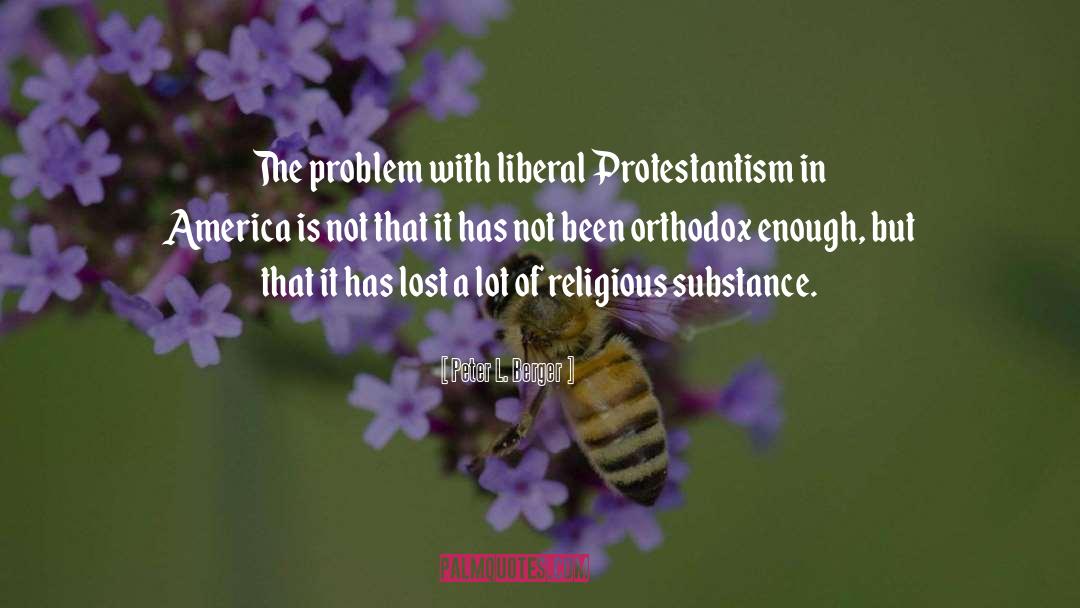 Protestantism quotes by Peter L. Berger