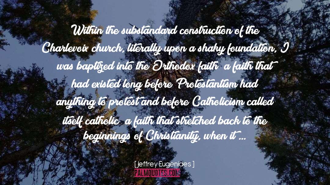 Protestantism quotes by Jeffrey Eugenides