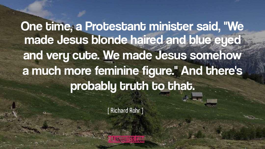 Protestants quotes by Richard Rohr