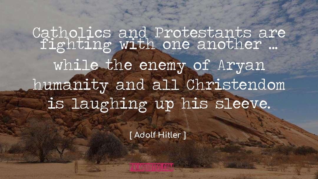 Protestants quotes by Adolf Hitler