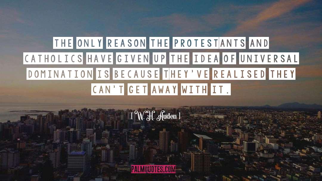 Protestants quotes by W. H. Auden