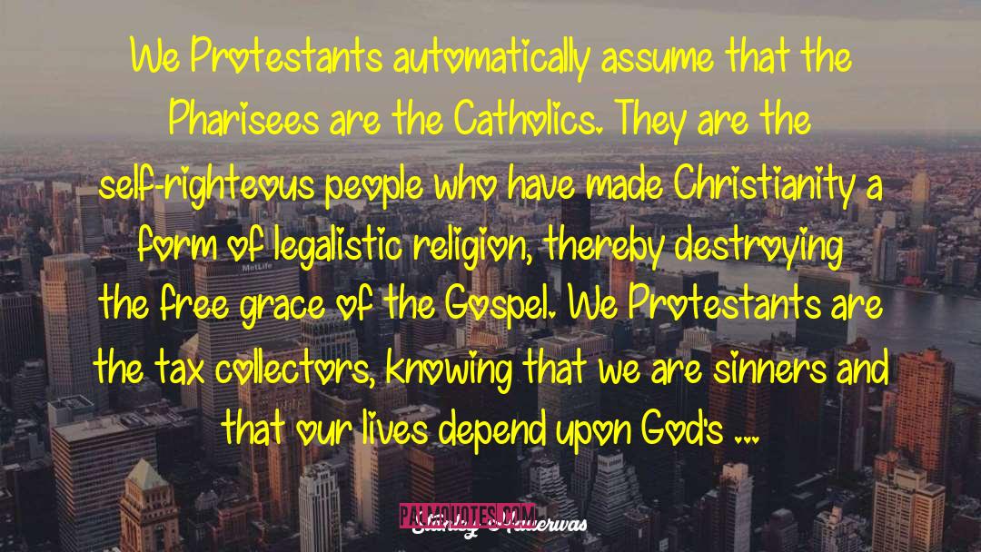 Protestants quotes by Stanley Hauerwas
