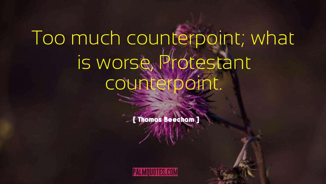 Protestants quotes by Thomas Beecham
