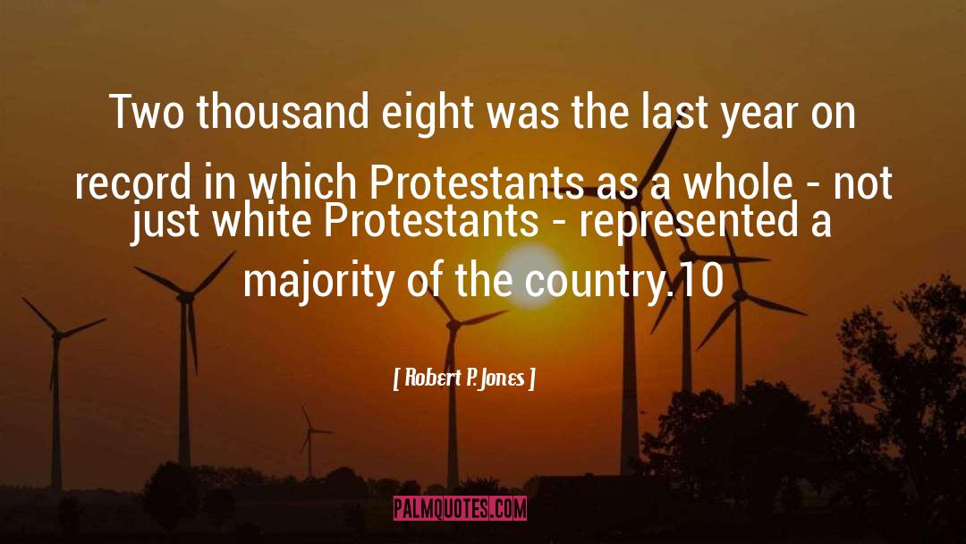 Protestants quotes by Robert P. Jones