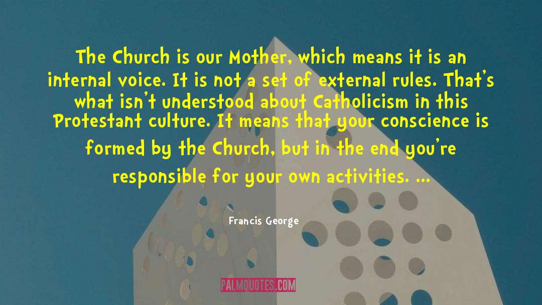 Protestants quotes by Francis George
