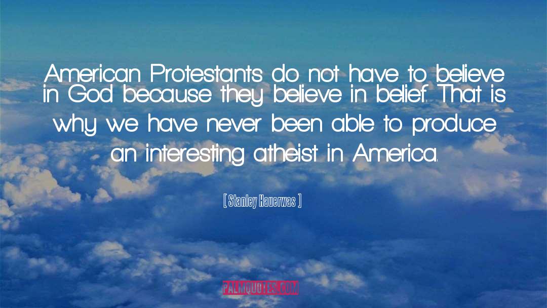 Protestants quotes by Stanley Hauerwas