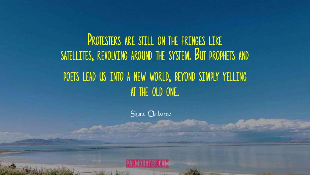 Protesters quotes by Shane Claiborne