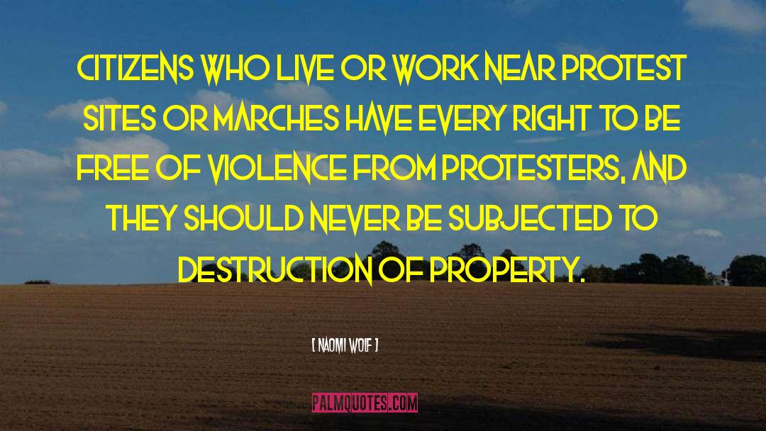 Protesters quotes by Naomi Wolf