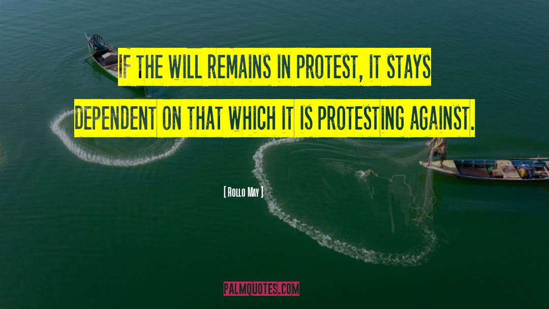 Protesting quotes by Rollo May