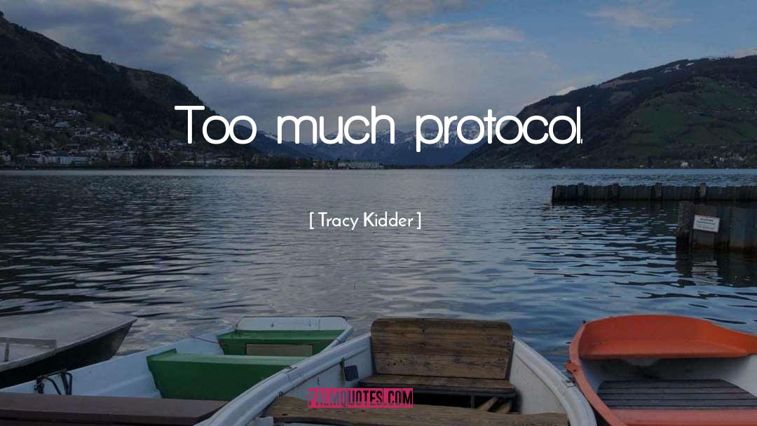 Protocol quotes by Tracy Kidder