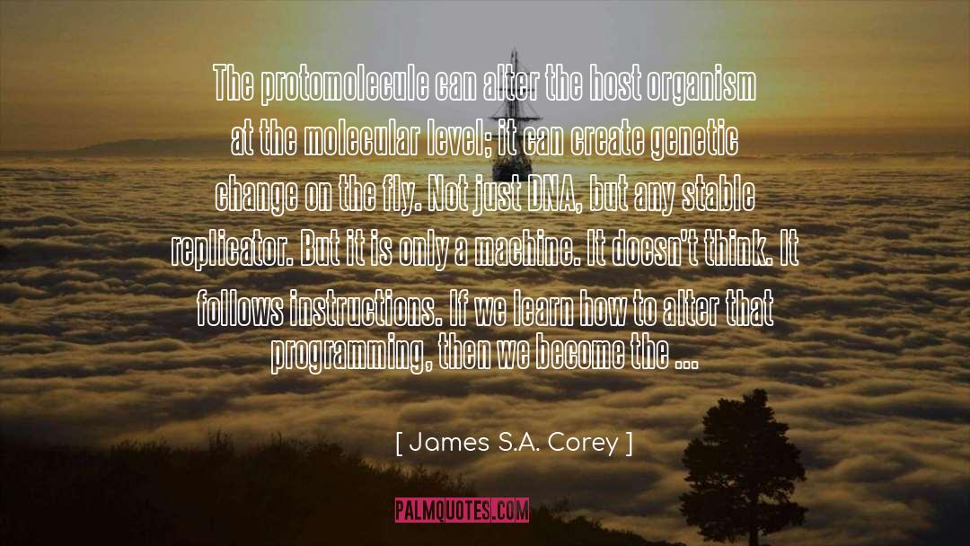 Protomolecule quotes by James S.A. Corey