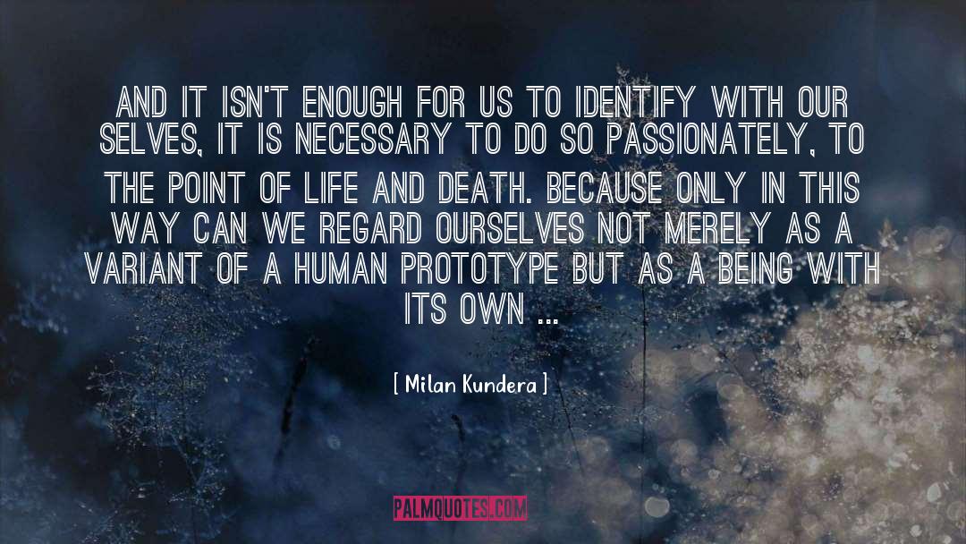 Prototype quotes by Milan Kundera