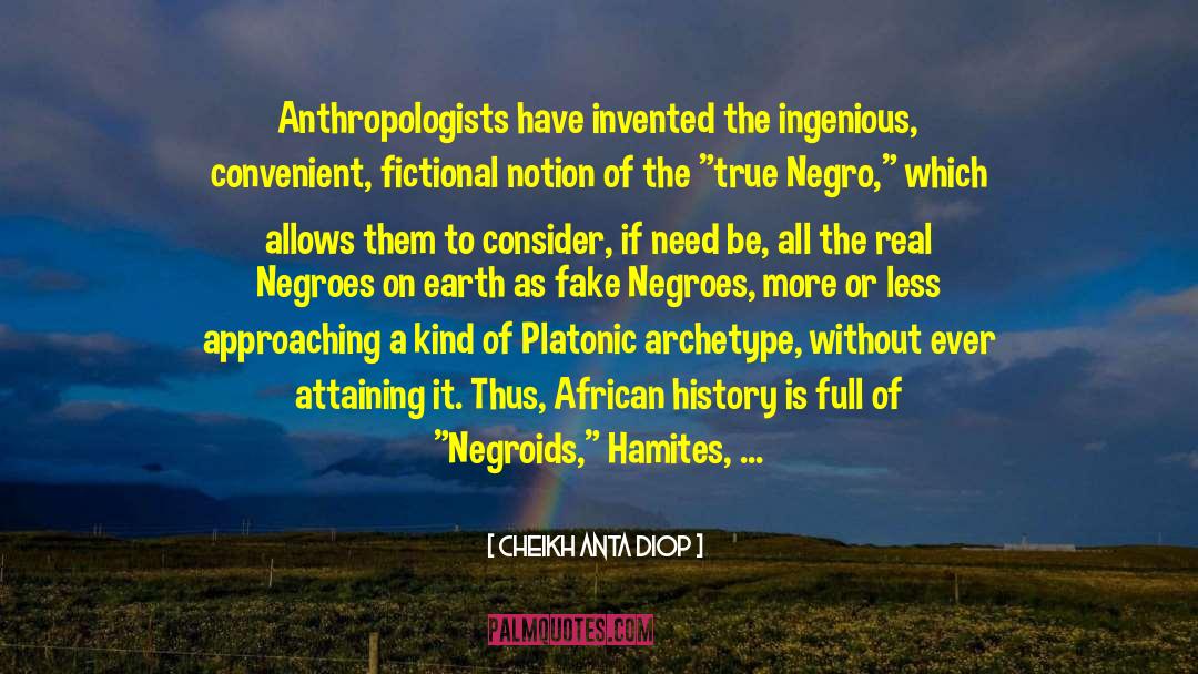 Prototype quotes by Cheikh Anta Diop