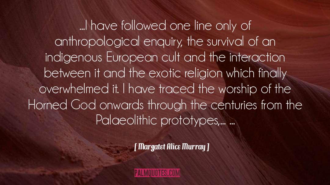 Prototypes quotes by Margatet Alice Murray