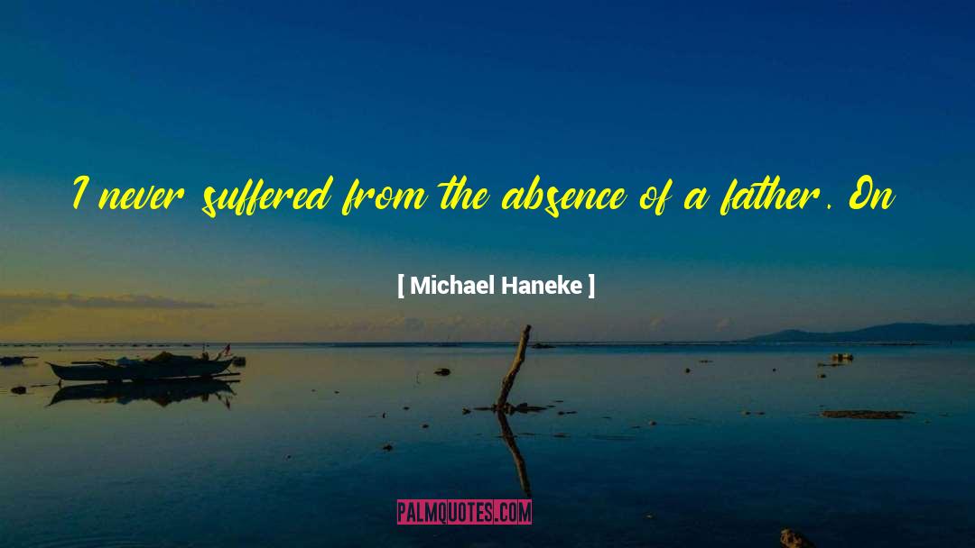 Proud Father quotes by Michael Haneke