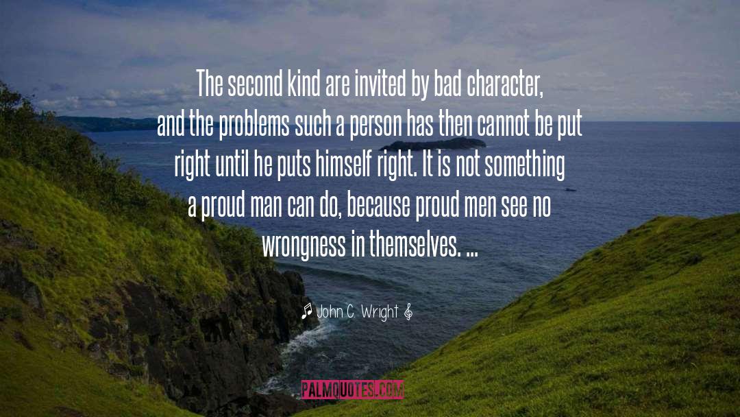 Proud Man quotes by John C. Wright