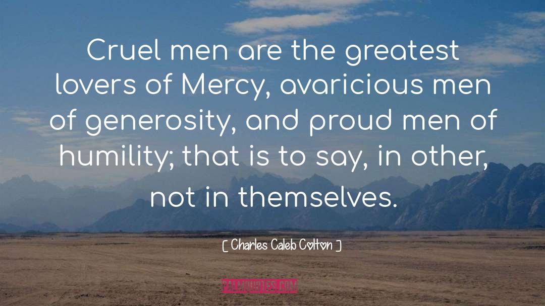 Proud Man quotes by Charles Caleb Colton