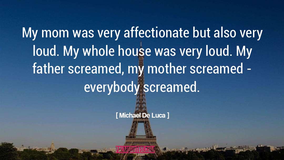 Proud Mom quotes by Michael De Luca