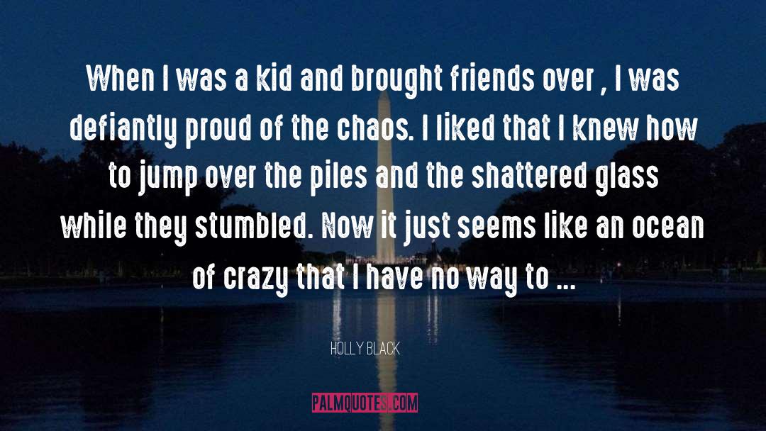 Proud Of Kid quotes by Holly Black