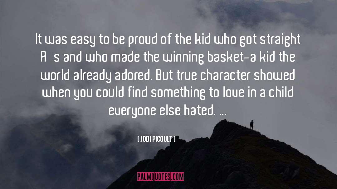 Proud Of Kid quotes by Jodi Picoult