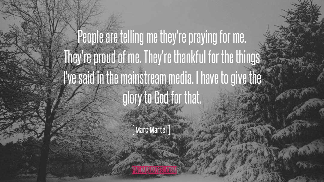 Proud Of Me quotes by Marc Martel