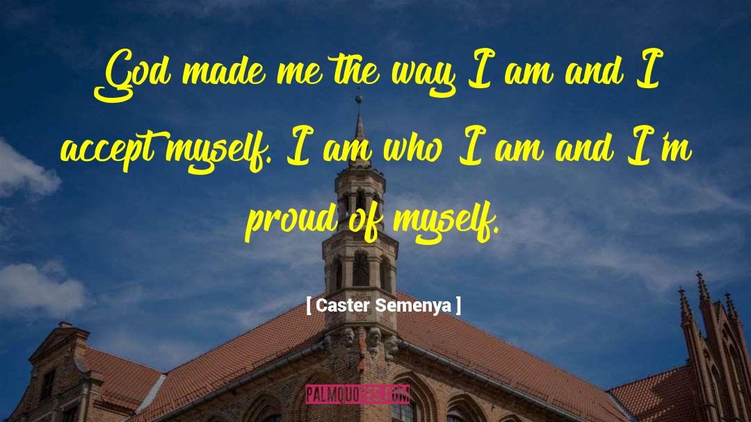 Proud Of Myself quotes by Caster Semenya