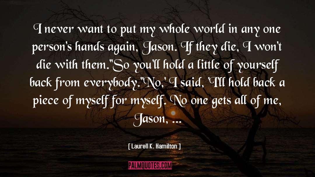 Proud Of Myself quotes by Laurell K. Hamilton